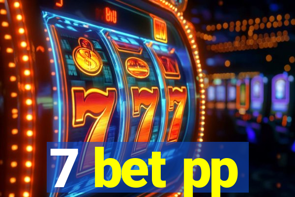 7 bet pp